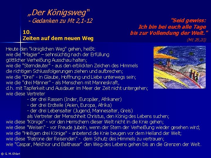 „Der Königsweg“ - Gedanken zu Mt 2, 1 -12 10. Zeiten auf dem neuen