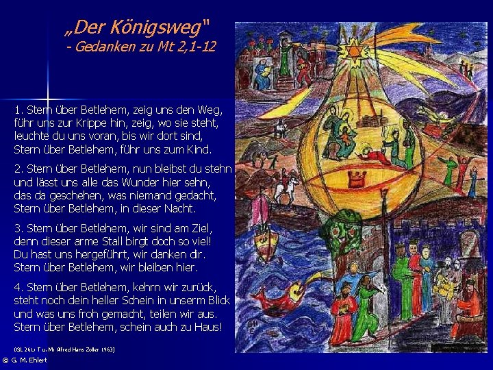 „Der Königsweg“ - Gedanken zu Mt 2, 1 -12 1. Stern über Betlehem, zeig