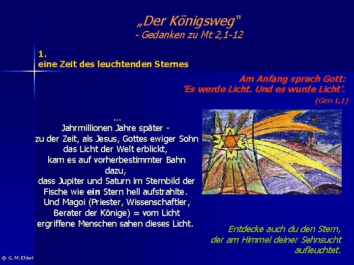 „Der Königsweg“ - Gedanken zu Mt 2, 1 -12 1. eine Zeit des leuchtenden