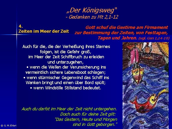 „Der Königsweg“ - Gedanken zu Mt 2, 1 -12 4. Gott schuf die Gestirne „Der Königsweg“ - Gedanken zu Mt 2, 1 -12 4. Gott schuf die Gestirne