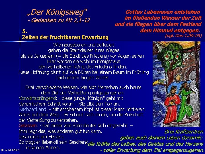 „Der Königsweg“ - Gedanken zu Mt 2, 1 -12 5. Zeiten der fruchtbaren Erwartung