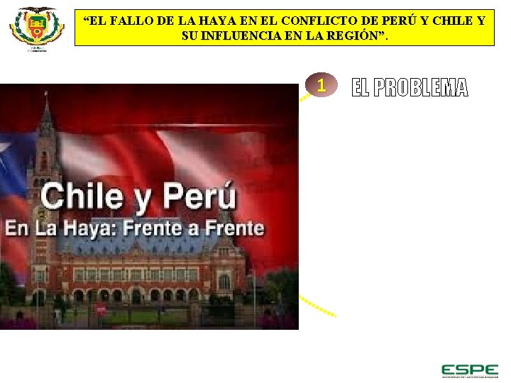 “EL FALLO DE LA HAYA EN EL CONFLICTO DE PERÚ Y CHILE Y SU “EL FALLO DE LA HAYA EN EL CONFLICTO DE PERÚ Y CHILE Y SU