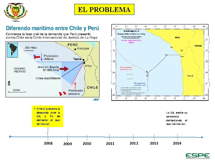 EL PROBLEMA • El Perú presenta la demanda ante la CIJ, a fin de