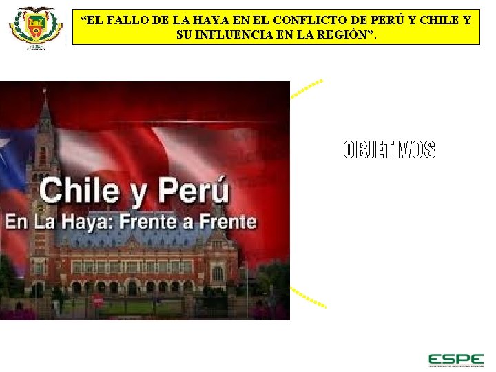 “EL FALLO DE LA HAYA EN EL CONFLICTO DE PERÚ Y CHILE Y SU “EL FALLO DE LA HAYA EN EL CONFLICTO DE PERÚ Y CHILE Y SU