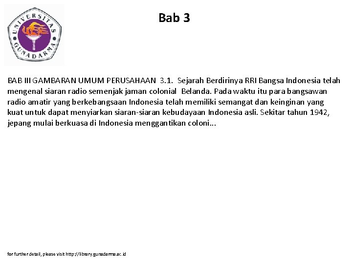 Bab 3 BAB III GAMBARAN UMUM PERUSAHAAN 3. 1. Sejarah Berdirinya RRI Bangsa Indonesia