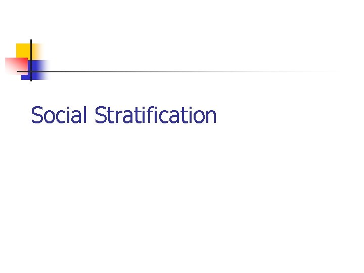 Social Stratification 