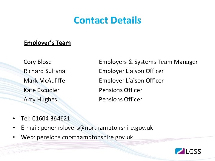 Contact Details Employer’s Team Cory Blose Richard Sultana Mark Mc. Auliffe Kate Escudier Amy Contact Details Employer’s Team Cory Blose Richard Sultana Mark Mc. Auliffe Kate Escudier Amy