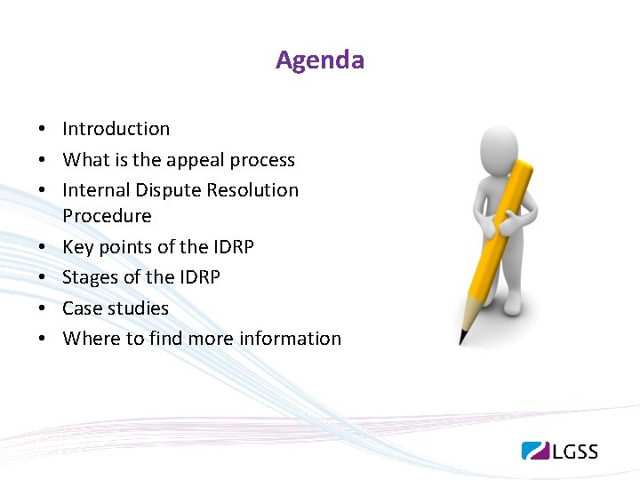 Agenda • Introduction • What is the appeal process • Internal Dispute Resolution Procedure