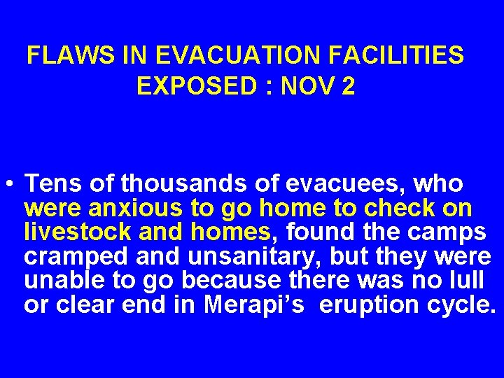 FLAWS IN EVACUATION FACILITIES EXPOSED : NOV 2 • Tens of thousands of evacuees,