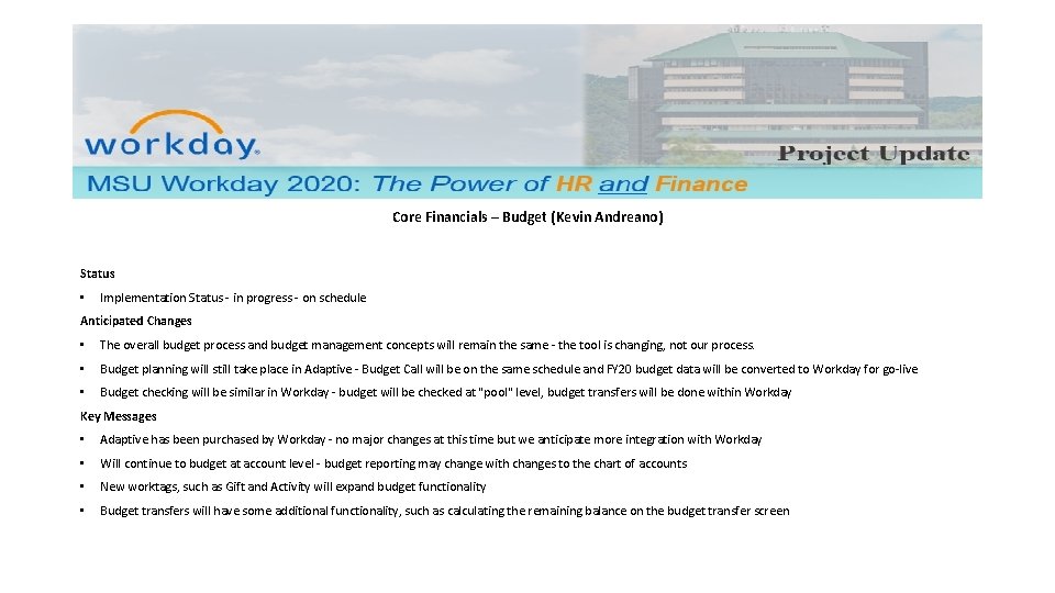 Core Financials – Budget (Kevin Andreano) Status • Implementation Status - in progress -