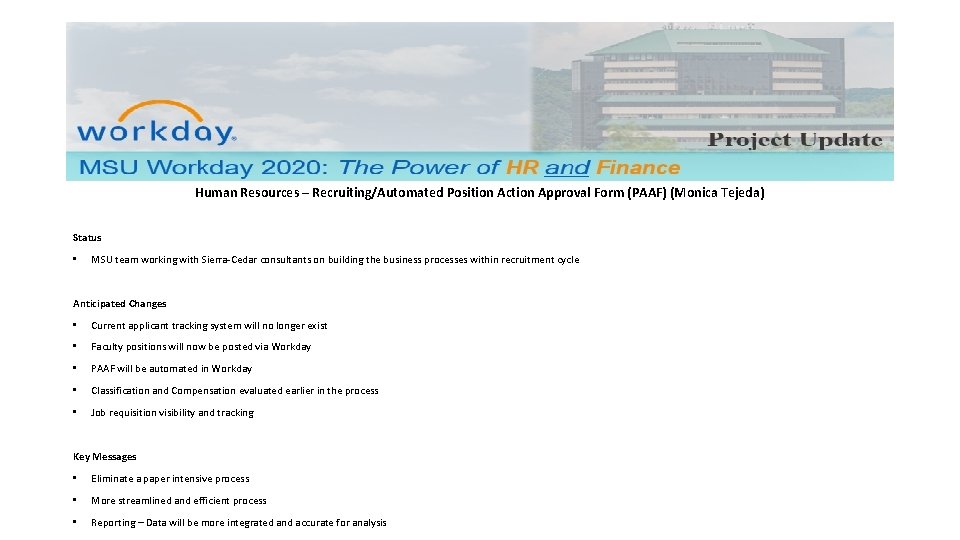 Human Resources – Recruiting/Automated Position Action Approval Form (PAAF) (Monica Tejeda) Status • MSU