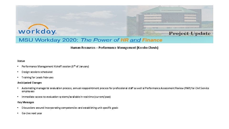 Human Resources – Performance Management (Keesha Chavis) Status • Performance Management Kickoff session (8