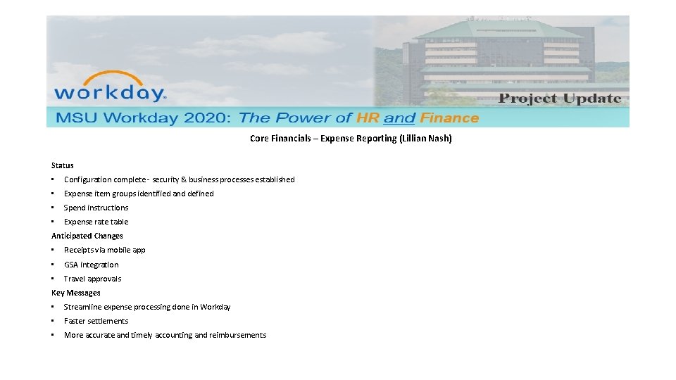 Core Financials – Expense Reporting (Lillian Nash) Status • Configuration complete - security &