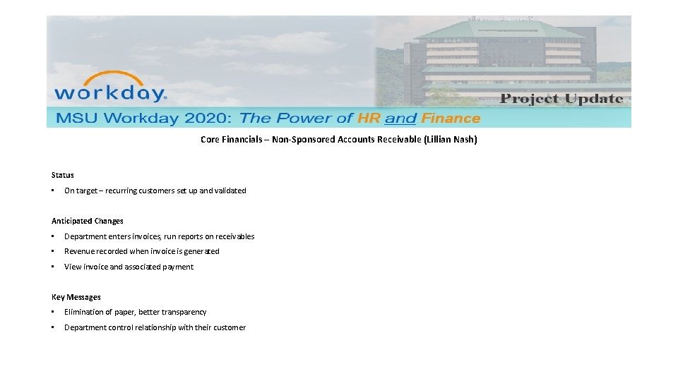 Core Financials – Non-Sponsored Accounts Receivable (Lillian Nash) Status • On target – recurring