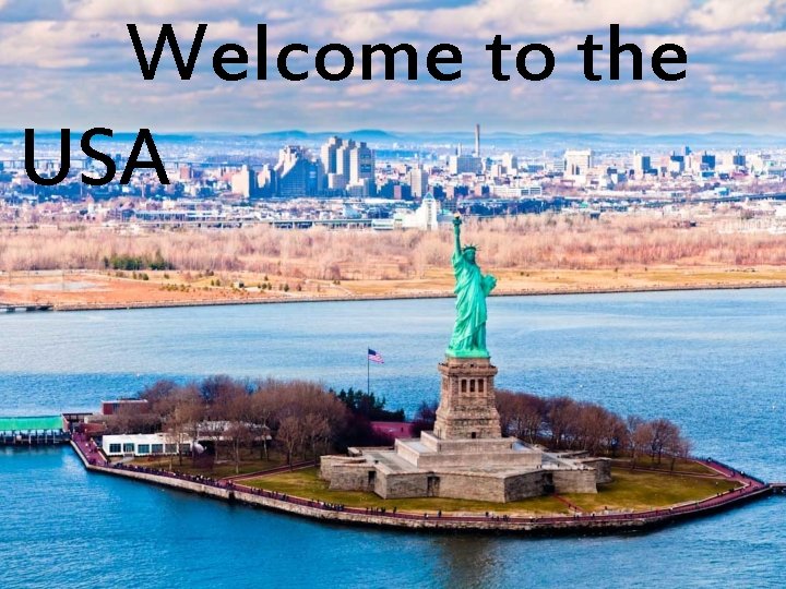 Welcome to the USA 