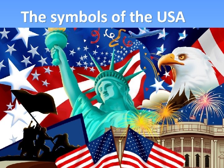 The symbols of the USA 