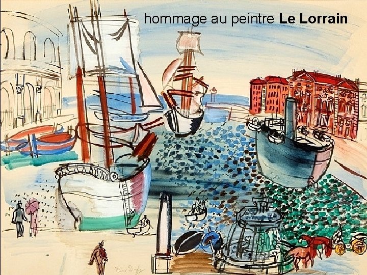 hommage au peintre Le Lorrain 