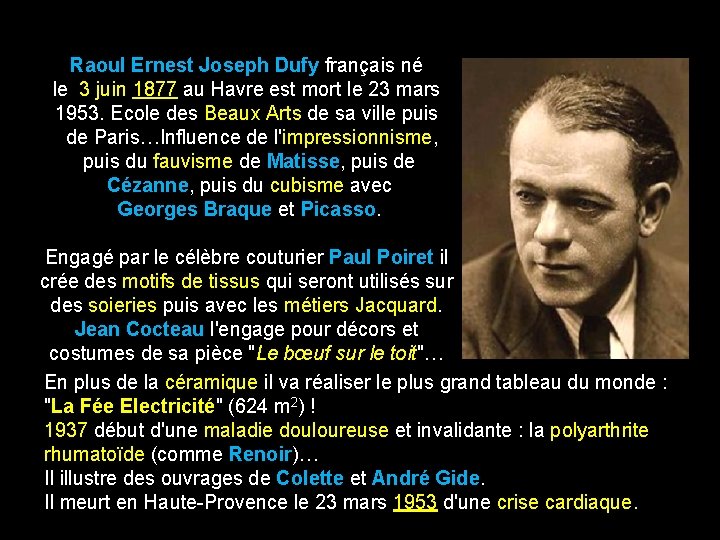 Raoul Ernest Joseph Dufy français né le 3 juin 1877 au Havre est mort