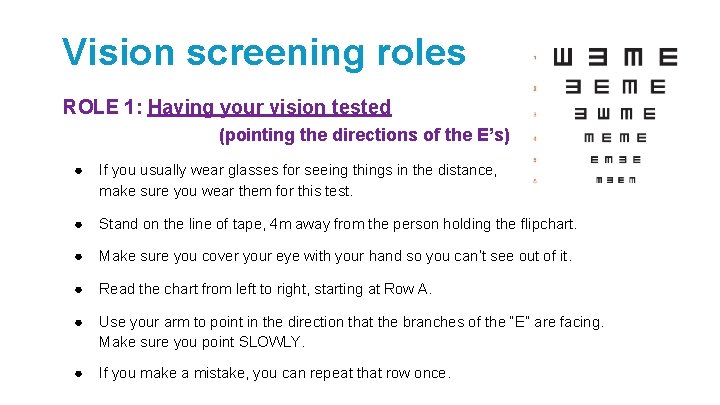 Vision screening roles ROLE 1: Having your vision tested (pointing the directions of the