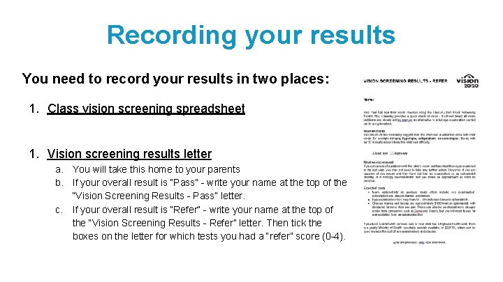 Recording your results You need to record your results in two places: 1. Class