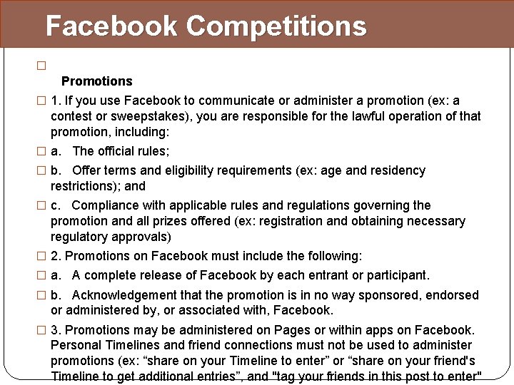 Facebook Competitions � Promotions � 1. If you use Facebook to communicate or administer