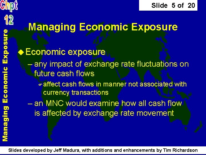 Managing Economic Exposure Slide 5 of 20 Managing Economic Exposure u Economic exposure – Managing Economic Exposure Slide 5 of 20 Managing Economic Exposure u Economic exposure –