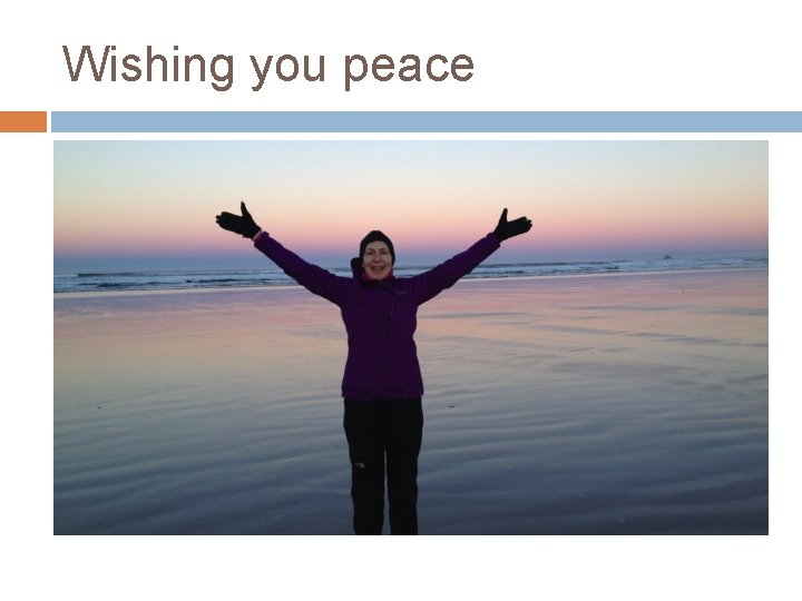 Wishing you peace 