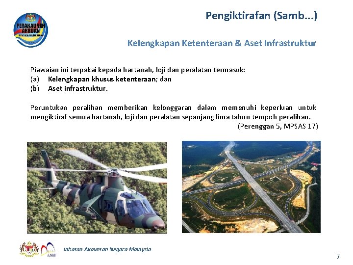 Pengiktirafan (Samb. . . ) Kelengkapan Ketenteraan & Aset Infrastruktur Piawaian ini terpakai kepada