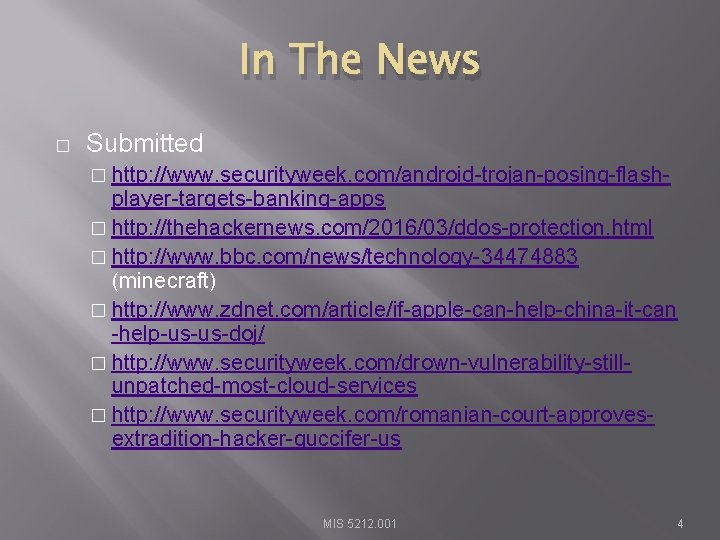 In The News � Submitted � http: //www. securityweek. com/android-trojan-posing-flash- player-targets-banking-apps � http: //thehackernews.