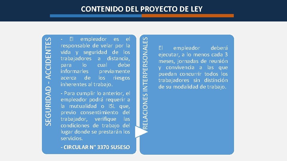 - El empleador es el responsable de velar por la vida y seguridad de