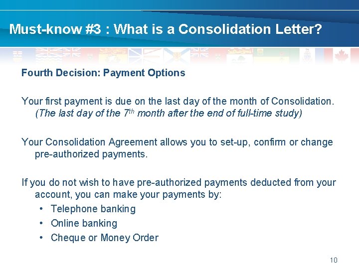 Must-know #3 : What is a Consolidation Letter? Fourth Decision: Payment Options Your first