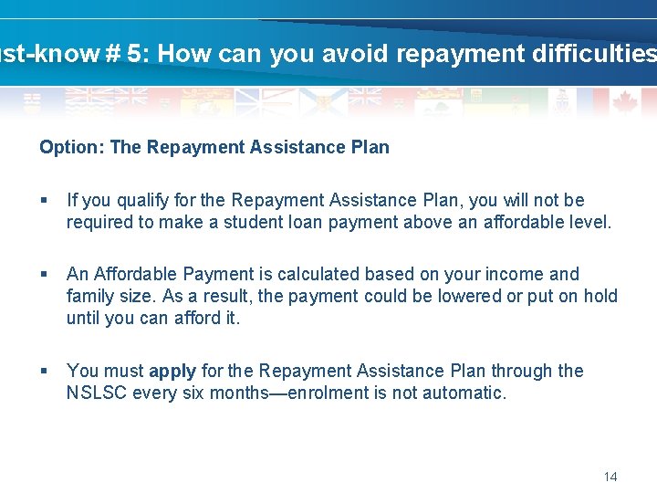 ust-know # 5: How can you avoid repayment difficulties Option: The Repayment Assistance Plan