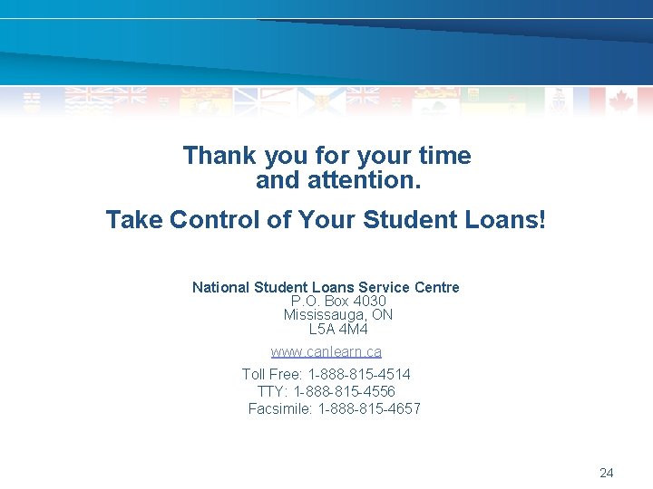 Thank you for your time and attention. Take Control of Your Student Loans! National