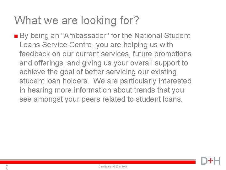 What we are looking for? n By being an "Ambassador" for the National Student
