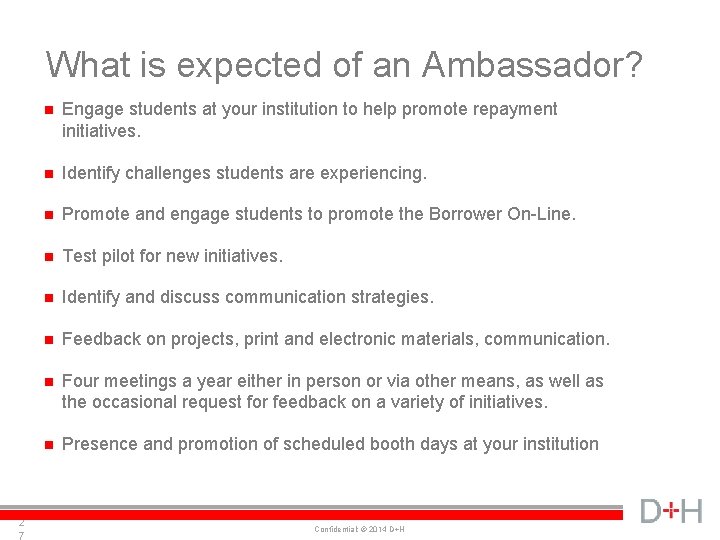 What is expected of an Ambassador? 2 7 n Engage students at your institution