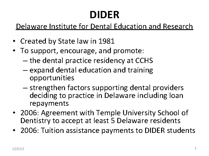 DIDER Delaware Institute for Dental Education and Research • Created by State law in