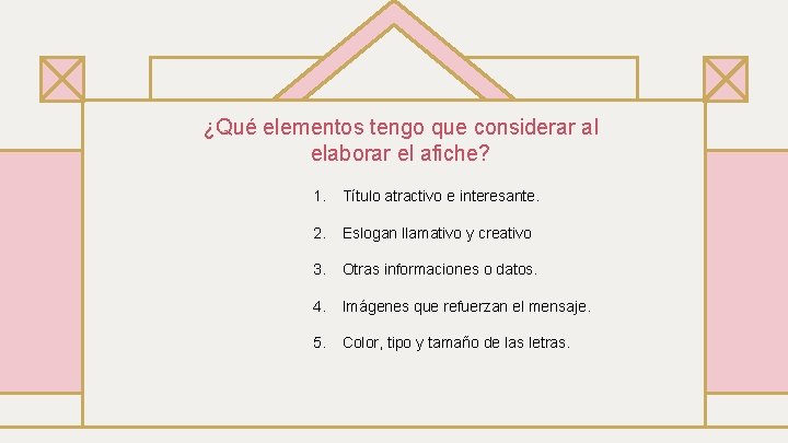 ¿Qué elementos tengo que considerar al elaborar el afiche? 1. Título atractivo e interesante.