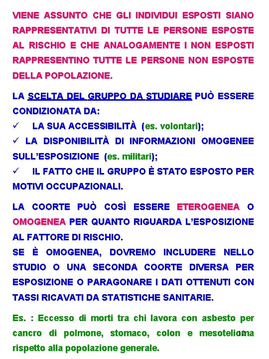 VIENE ASSUNTO CHE GLI INDIVIDUI ESPOSTI SIANO RAPPRESENTATIVI DI TUTTE LE PERSONE ESPOSTE AL