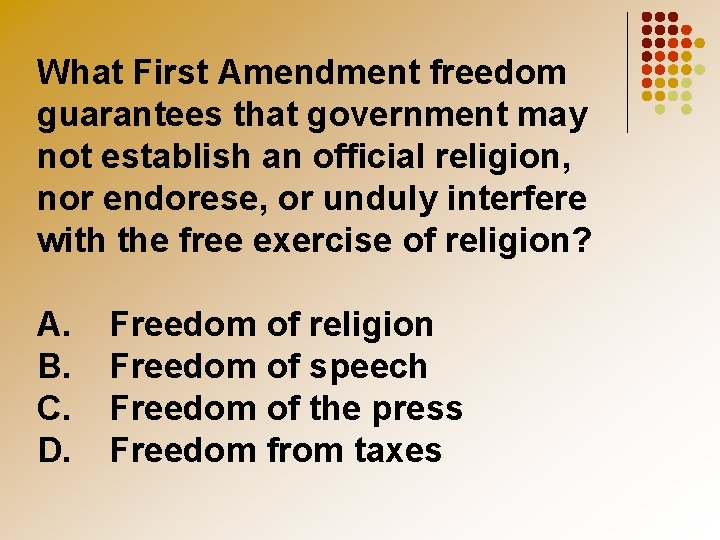 What First Amendment freedom guarantees that government may not establish an official religion, nor