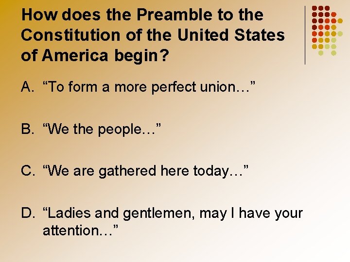 How does the Preamble to the Constitution of the United States of America begin?