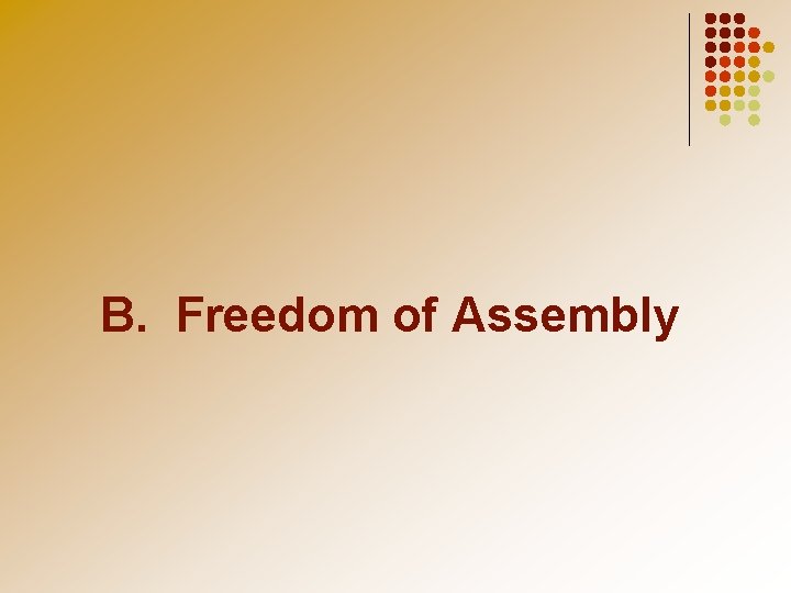 B. Freedom of Assembly 