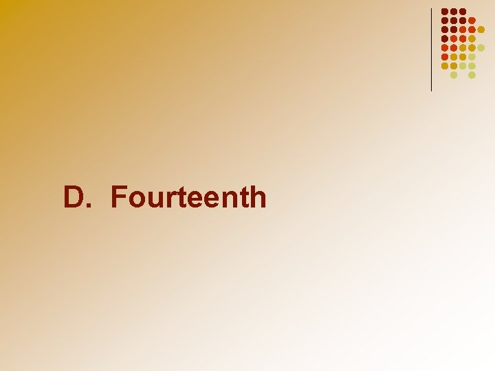 D. Fourteenth 