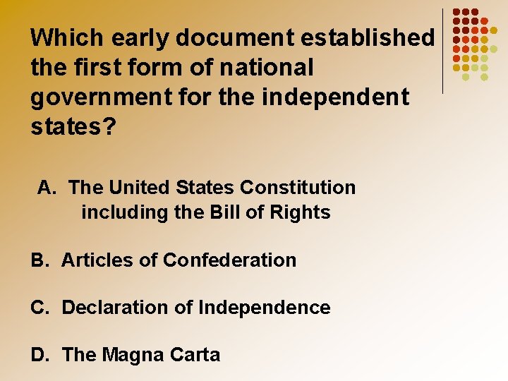 Which early document established the first form of national government for the independent states?