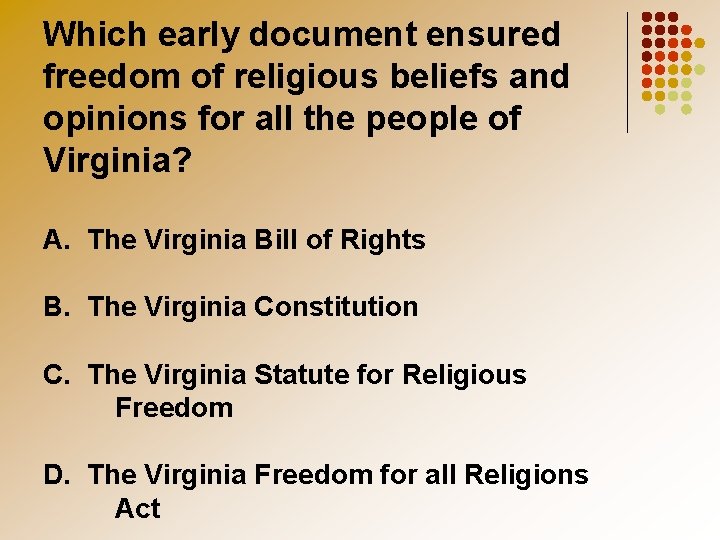 Which early document ensured freedom of religious beliefs and opinions for all the people