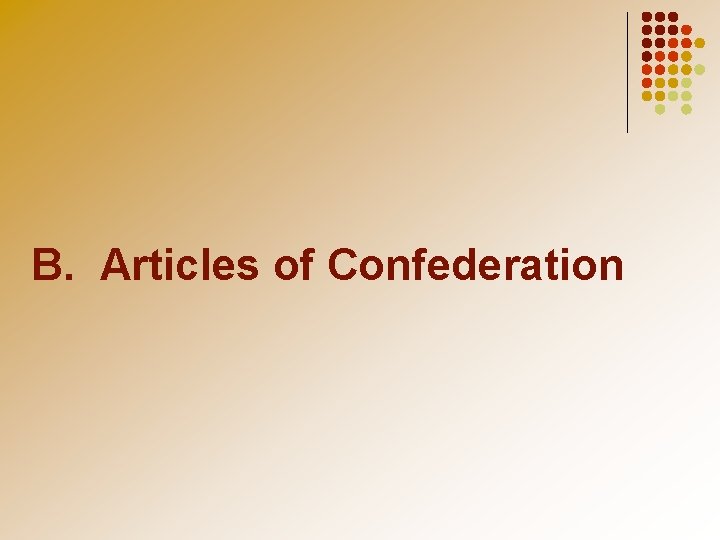 B. Articles of Confederation 