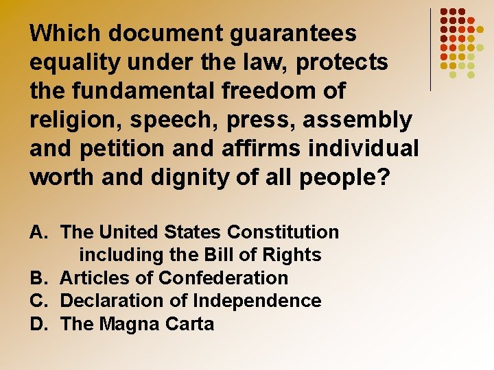 Which document guarantees equality under the law, protects the fundamental freedom of religion, speech,