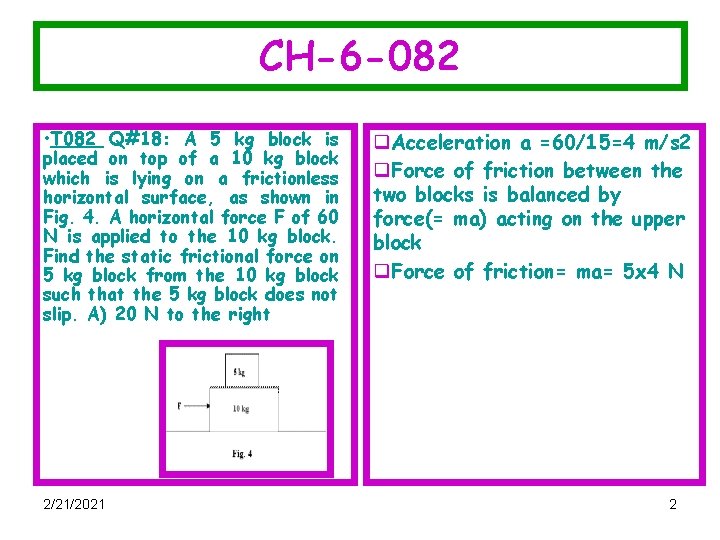 CH-6 -082 • T 082 Q#18: A 5 kg block is placed on top