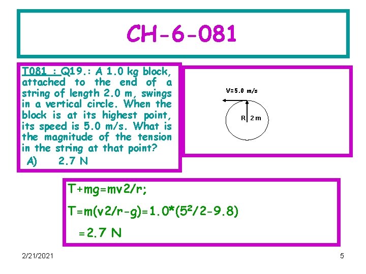CH-6 -081 T 081 : Q 19. : A 1. 0 kg block, attached