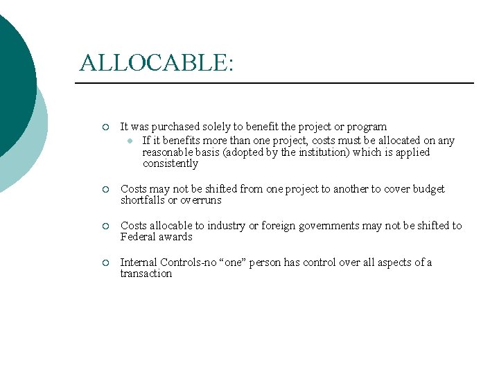 ALLOCABLE: ¡ It was purchased solely to benefit the project or program l If ALLOCABLE: ¡ It was purchased solely to benefit the project or program l If