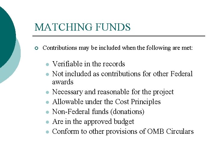 MATCHING FUNDS ¡ Contributions may be included when the following are met: l l